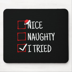 Nice Naughty I Tried Funny Christmas Mouse Pad