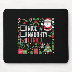 Nice Naughty I Tried Funny Christmas Santa Claus P Mouse Pad