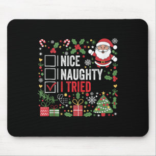 Nice Naughty I Tried Funny Christmas Santa Claus T Mouse Pad