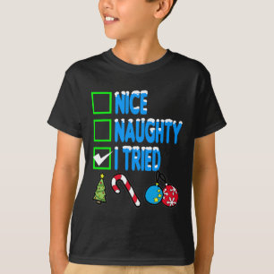 Nice Naughty I Tried - Funny Christmas T-Shirt