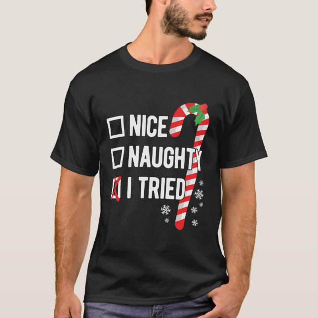 Nice Naughty I Tried Funny Christmas T-Shirt (Front)