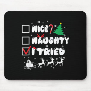 Nice Naughty I Tried Groovy Christmas List Men Wom Mouse Pad