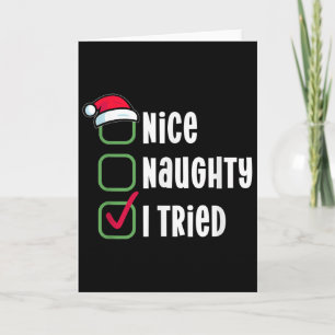 Nice, Naughty, I Tried Humorous Checklist For Sant Card