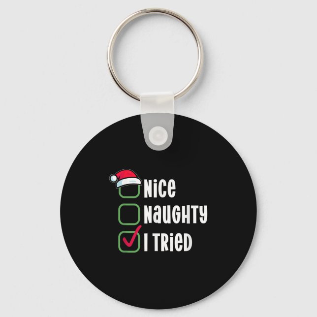 Nice, Naughty, I Tried Humorous Checklist For Sant Key Ring (Front)