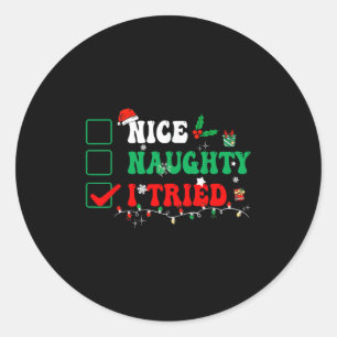 Nice Naughty I Tried Matching Christmas Funny Fami Classic Round Sticker