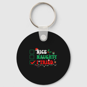 Nice Naughty I Tried Matching Christmas Funny Fami Key Ring