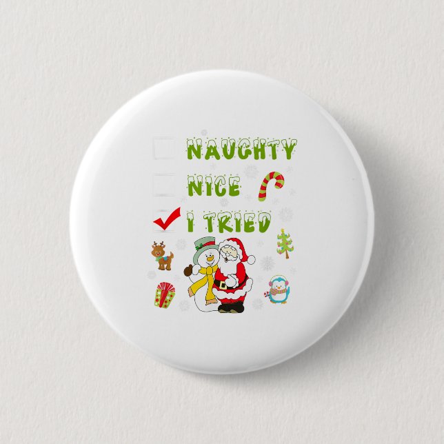 Nice Naughty I Tried Merry Christmas Shirt_1  6 Cm Round Badge (Front)
