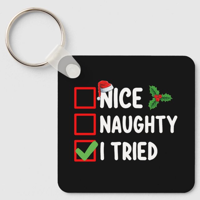 Nice Naughty I Tried Santa Christmas List Holiday Key Ring (Front)