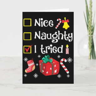 Nice Naughty I Tried Santa's Funny Christmas Naugh Card