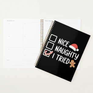 Nice Naughty I Tried Santa's Naughty List Funny Planner