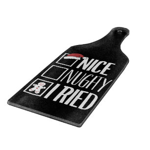 Nice Naughty I Tried Santa's Naughty List Xmas Cutting Board