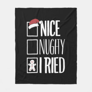 Nice Naughty I Tried Santa's Naughty List Xmas Fleece Blanket