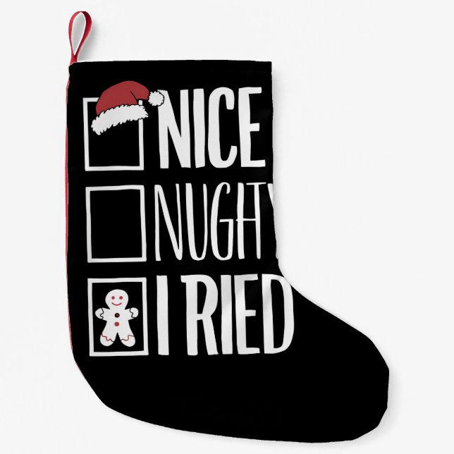 Nice Naughty I Tried Santa's Naughty List Xmas Small Christmas Stocking (Front)