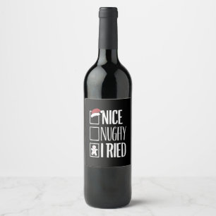 Nice Naughty I Tried Santa's Naughty List Xmas Wine Label