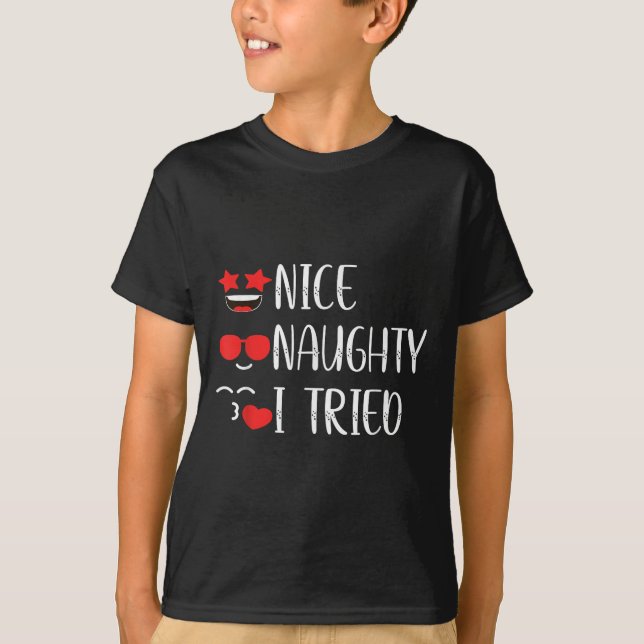 Nice Naughty I Tried  T-Shirt (Front)