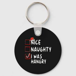 Nice Naughty I Was Hangry Christmas List Xmas Sant Key Ring