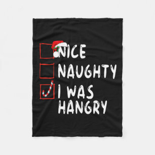 Nice Naughty I Was Hangry Christmas Xmas Santa Cla Fleece Blanket