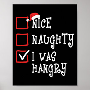 Nice Naughty I Was Hangry Funny Christmas Xmas Men Poster