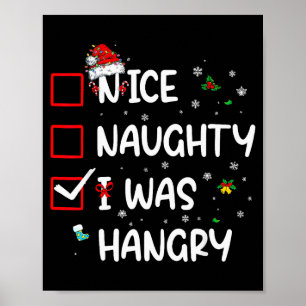 Nice Naughty I Was Hungry Christmas Funny Christma Poster