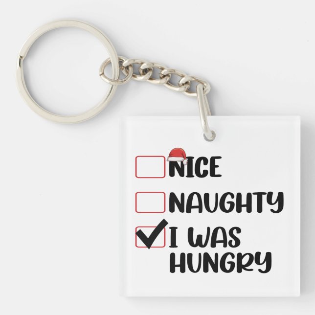 Nice Naughty I Was Hungry Christmas List Key Ring (Front)