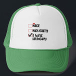 Nice Naughty I Was Hungry Christmas List Trucker Hat<br><div class="desc">Nice Naughty I Was Hungry Christmas List</div>