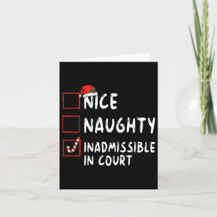 Nice Naughty Inadmissible In Court Christmas List Card