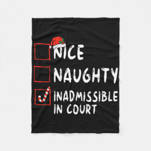 Nice Naughty Inadmissible In Court Christmas List  Fleece Blanket