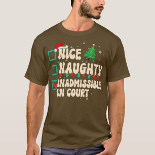 Nice Naughty Inadmissible In Court Christmas Santa T-Shirt