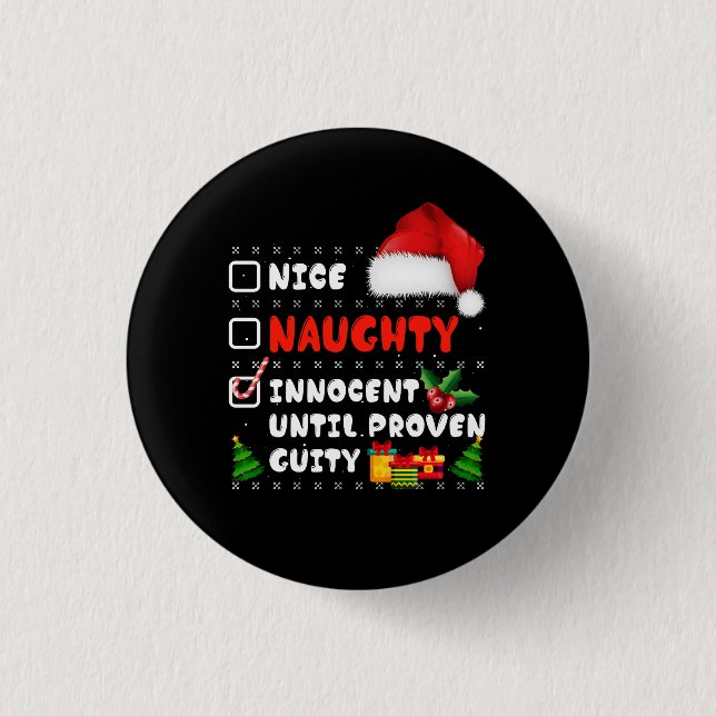 Nice Naughty Innocent Until Proven Guilty Christma 3 Cm Round Badge (Front)
