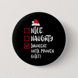 Nice Naughty Innocent Until Proven Guilty Christma 6 Cm Round Badge