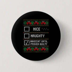 Nice Naughty Innocent Until Proven Guilty Christma 6 Cm Round Badge