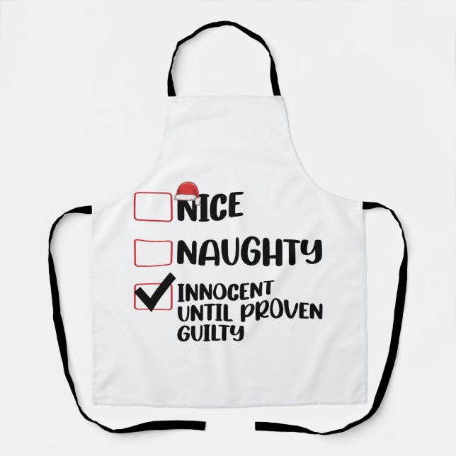 Nice Naughty Innocent Until Proven Guilty Christma Apron (Front)