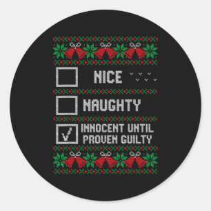 Nice Naughty Innocent Until Proven Guilty Christma Classic Round Sticker