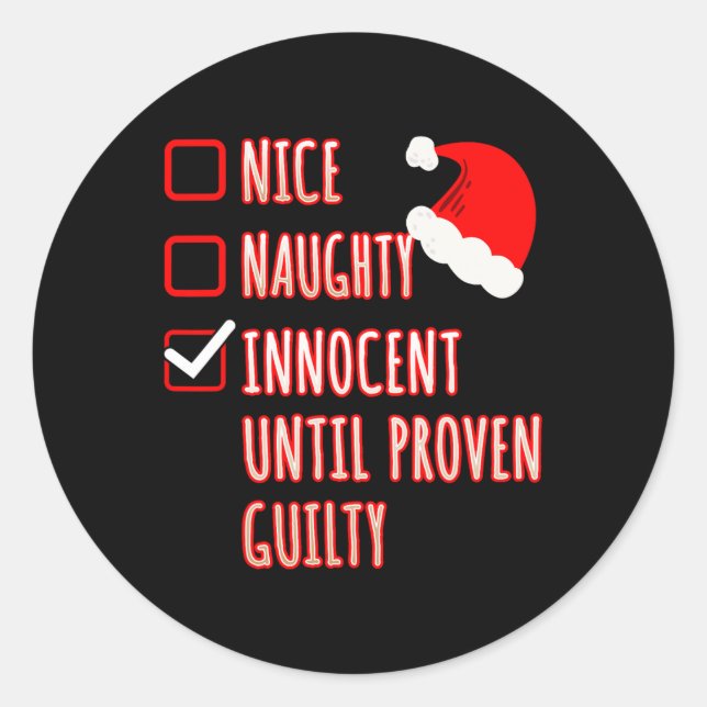 Nice Naughty Innocent Until Proven Guilty Christma Classic Round Sticker (Front)