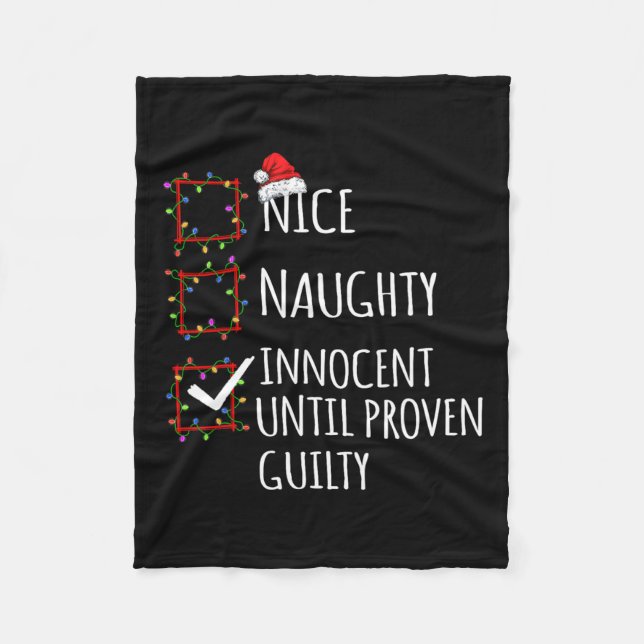 Nice Naughty Innocent Until Proven Guilty Christma Fleece Blanket (Front)