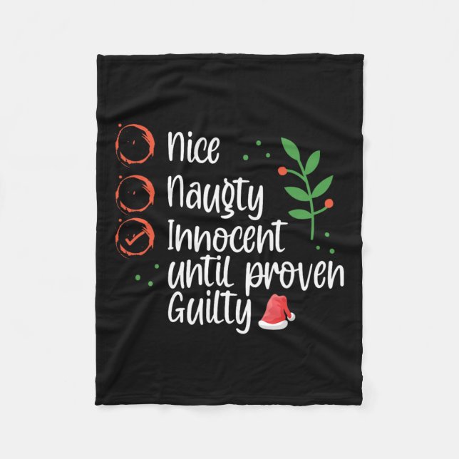 Nice Naughty Innocent Until Proven Guilty Christma Fleece Blanket (Front)