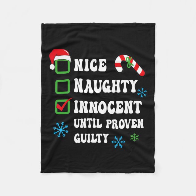 Nice Naughty Innocent Until Proven Guilty Christma Fleece Blanket (Front)