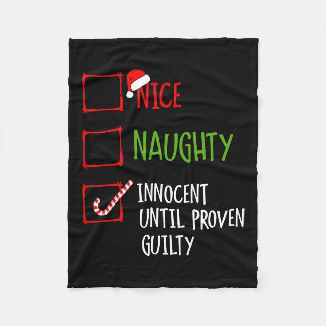 Nice Naughty Innocent Until Proven Guilty Christma Fleece Blanket (Front)