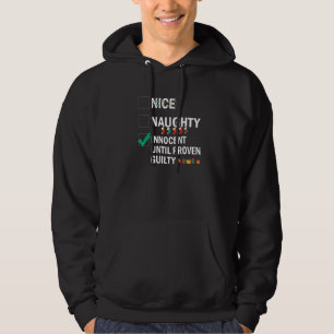 Nice Naughty Innocent Until Proven Guilty Christma Hoodie