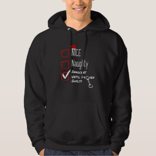 Nice Naughty Innocent Until Proven Guilty Christma Hoodie