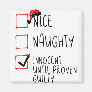 Nice Naughty Innocent Until Proven Guilty Christma Magnet