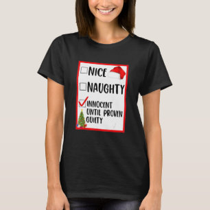 Nice Naughty Innocent Until Proven Guilty Christma T-Shirt