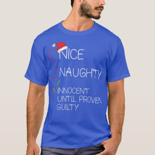 Nice Naughty Innocent Until Proven Guilty Christma T-Shirt
