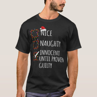 Nice Naughty Innocent Until Proven Guilty Christma T-Shirt