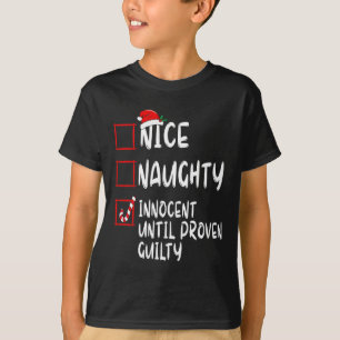 Nice Naughty Innocent Until Proven Guilty Christma T-Shirt
