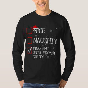 Nice Naughty Innocent Until Proven Guilty Christma T-Shirt