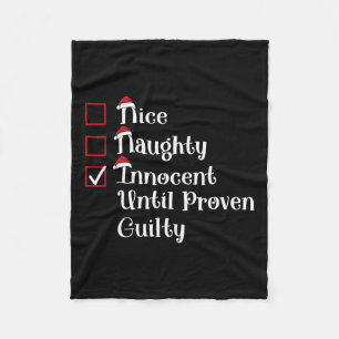 Nice Naughty Innocent Until Proven Guilty Cute Chr Fleece Blanket