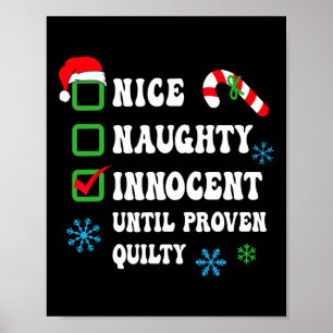 Nice Naughty Innocent Until Proven Guilty Funny Ch Poster