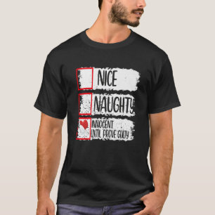 Nice Naughty Innocent Until Proven Guilty Premium T-Shirt