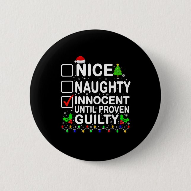 Nice Naughty Innocent Until Proven Guilty Santa Xm 6 Cm Round Badge (Front)
